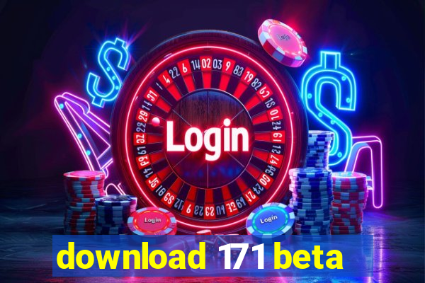 download 171 beta